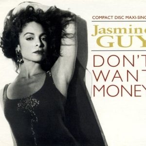 Jasmine Guy - Don't Want Money (CDM)