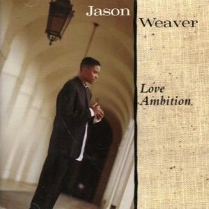 Jason Weaver - Love Ambition