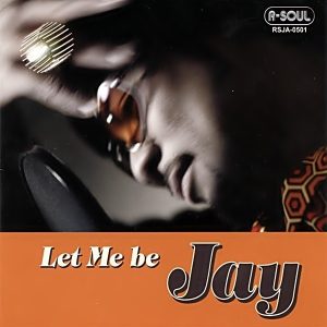 Jay - Let Me Be (Japan Compilation)