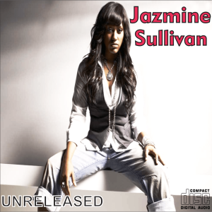 Jazmine Sullivan - Jazmine Sullivan (Unreleased Project II)