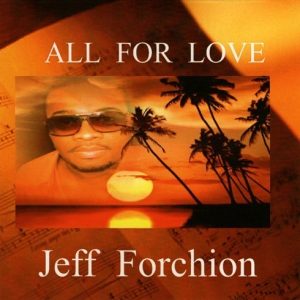 Jeff Forchion - All For Love (Unreleased)