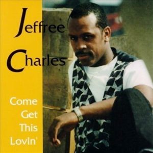Jeffree Charles - Come Get This Lovin'