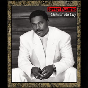 Jeffrey Valantine - Claimin' Ma City