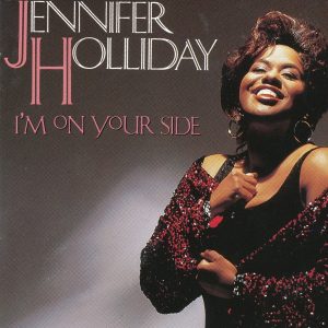 Jennifer Holliday - I'm On Your Side