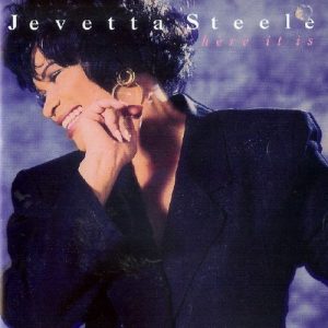 Jevetta Steele - Here It Is