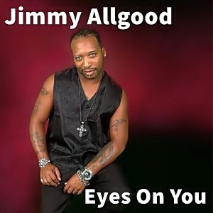 Jimmy Allgood - Eyes On You