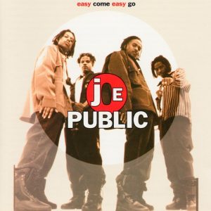 Joe Public - Easy Come, Easy Go