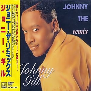Johnny Gill - Johnny The Remix (Japan Release)