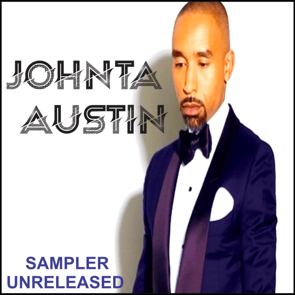 Johnta Austin - Sampler (Unreleased)