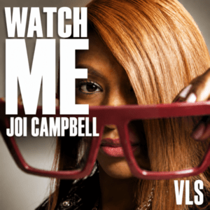 Joi Campbell - Watch Me (VLS)