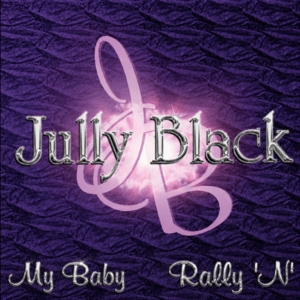 Jully Black - Rally 'N' & My Baby