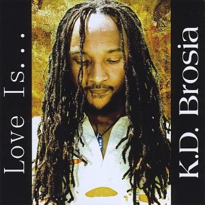 K.D. Brosia - Love Is. . .