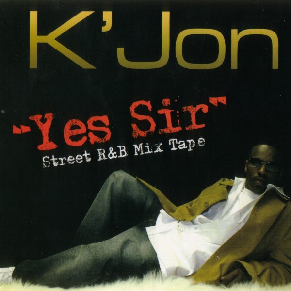 K'Jon - Yes Sir (Street R&B Mix Tape) (Rare)