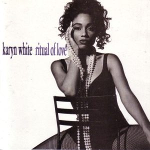 Karyn White - Ritual Of Love