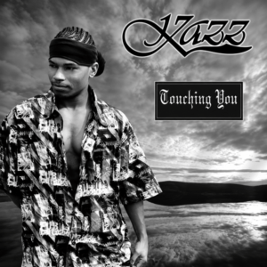 Kazz - Touching You