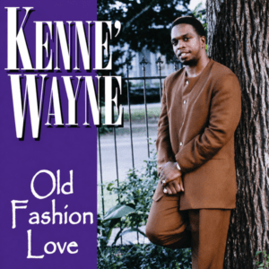 Kenne Wayne - Old Fashion Love