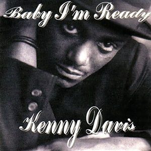 Kenny Davis - Baby I'm Ready (EP)