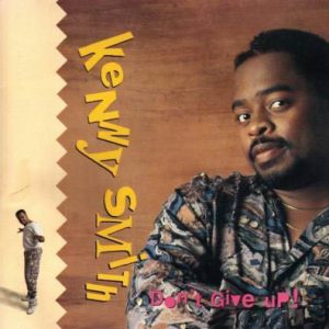 Kenny Smith - Don't Give Up