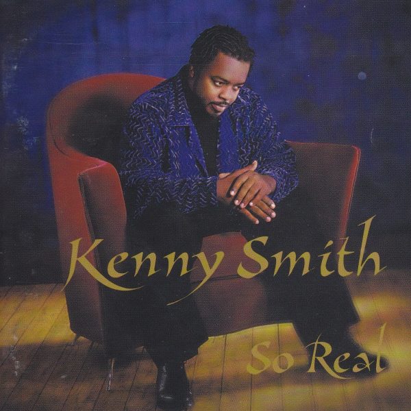 Kenny Smith - So Real