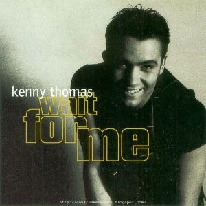 Kenny Thomas - Wait For Me