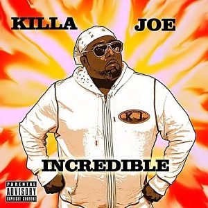 Killa Joe - Incredible