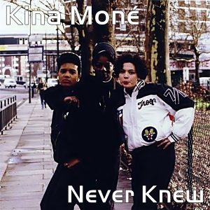 Kina Moné - Never Knew (EP)
