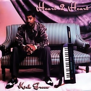 Kirk Green - Heart 2 Heart