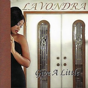 LaVondra - Give a Little (CDS)