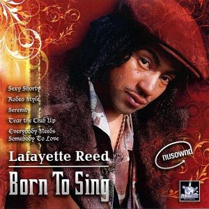 Lafayette Reed - Born To Sing