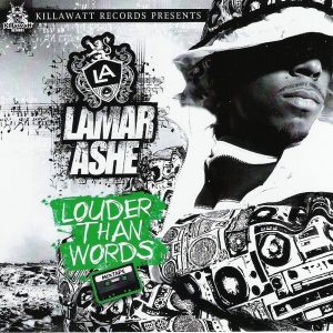 Lamar Ashe - Louder Than Words (Mixtape) (Unreleased)