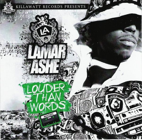 Lamar Ashe - Louder Than Words (Mixtape) (Unreleased)