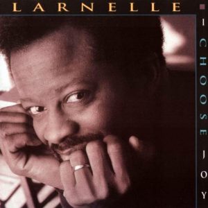 Larnelle Harris - I Choose Joy