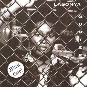 Lasonya Gunter - Blak Gerl