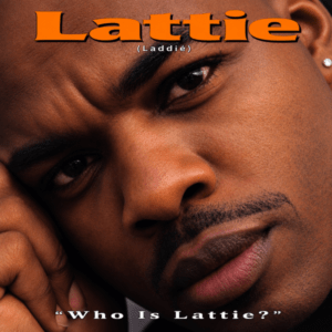 Lattie (Laddié) - Who Is Lattie