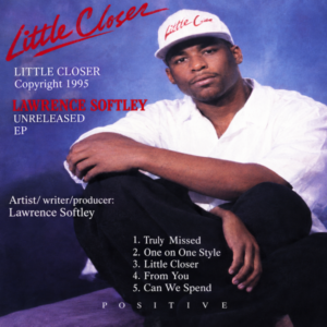 Lawrence Softley - Little Closer (Unreleased) (EP)