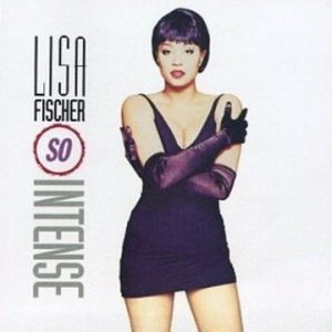 Lisa Fischer - So Intense