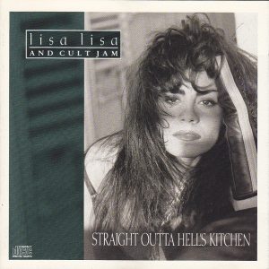 Lisa Lisa & Cult Jam - Straight Outta Hells Kitchen