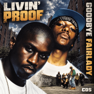 Livin' Proof - Goodbye Fairlady (CDS)