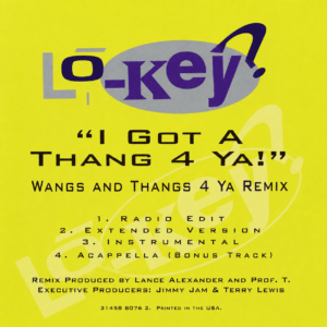 Lo-Key - I Got a Thang 4 Ya! (Wangs And Thangs 4 Ya Remix) (CDM)