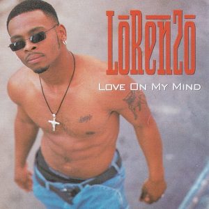 Lorenzo - Love On My Mind