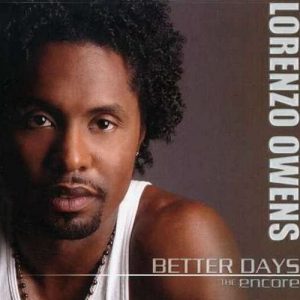Lorenzo Owens - Better Days (The Encore)