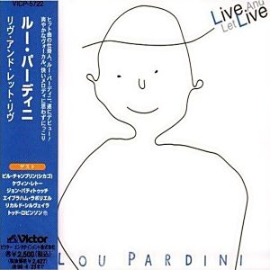 Lou Pardini - Live And Let Live