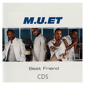 M.U.ET - Best Friend (CDS)