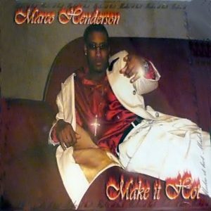 Marco Henderson - Make It Hot