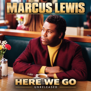 Marcus Lewis - Here We Go (Unreleased)