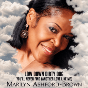 Marilyn Ashford-Brown - Low Down Dirty Dog & You'll Never Find (Another Love Like Me) (EP)