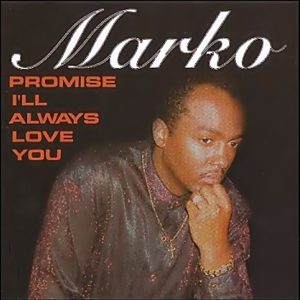 Marko - Promise I'll Always Love You