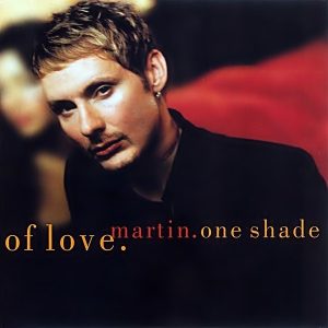 Martin - One Shade Of Love