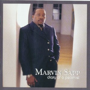 Marvin Sapp - Diary Of a Psalmist