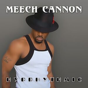 Meech Cannon - Hyprhythmic